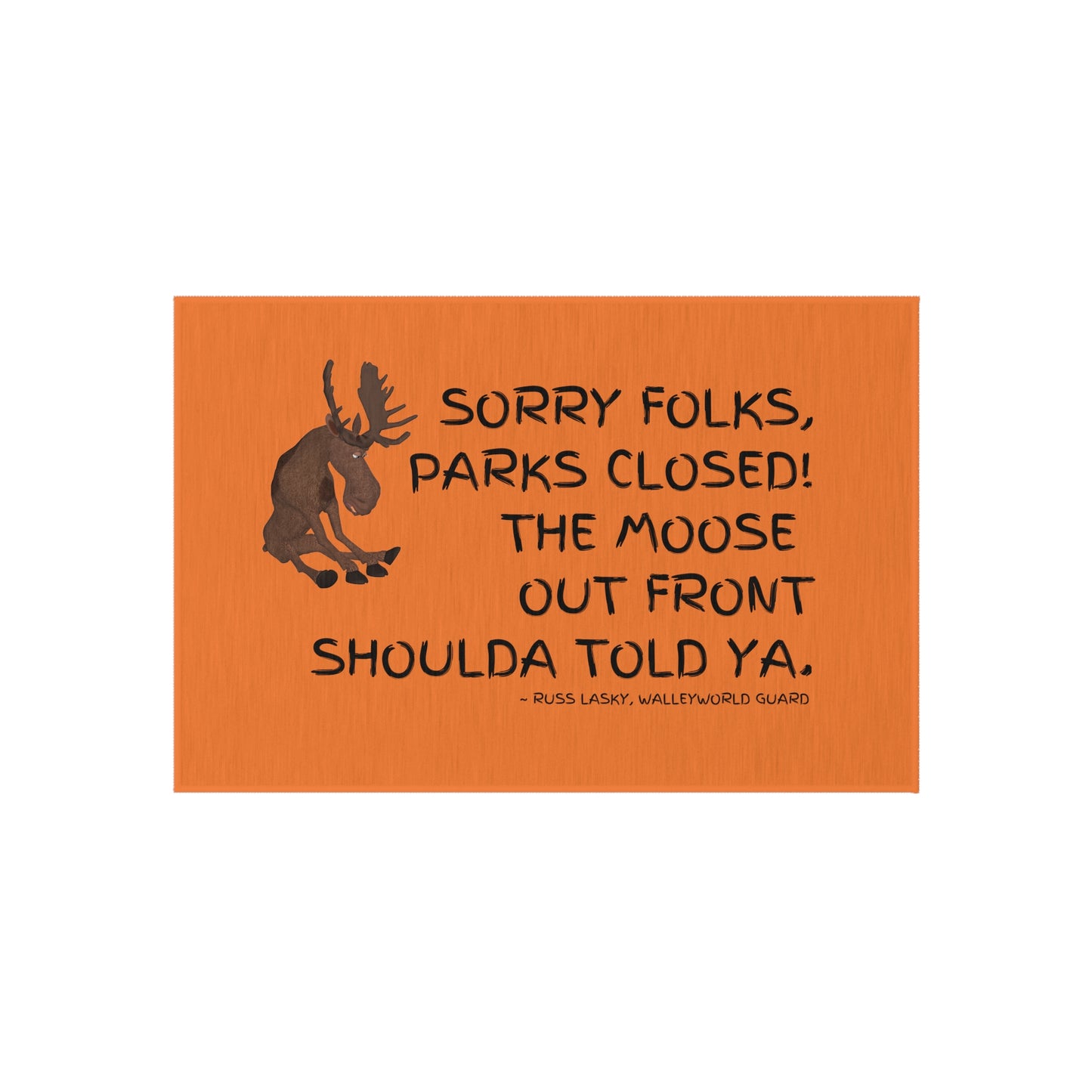 Sorry Folks, Parks Closed 24x36 Moose Themed Floor Mat
