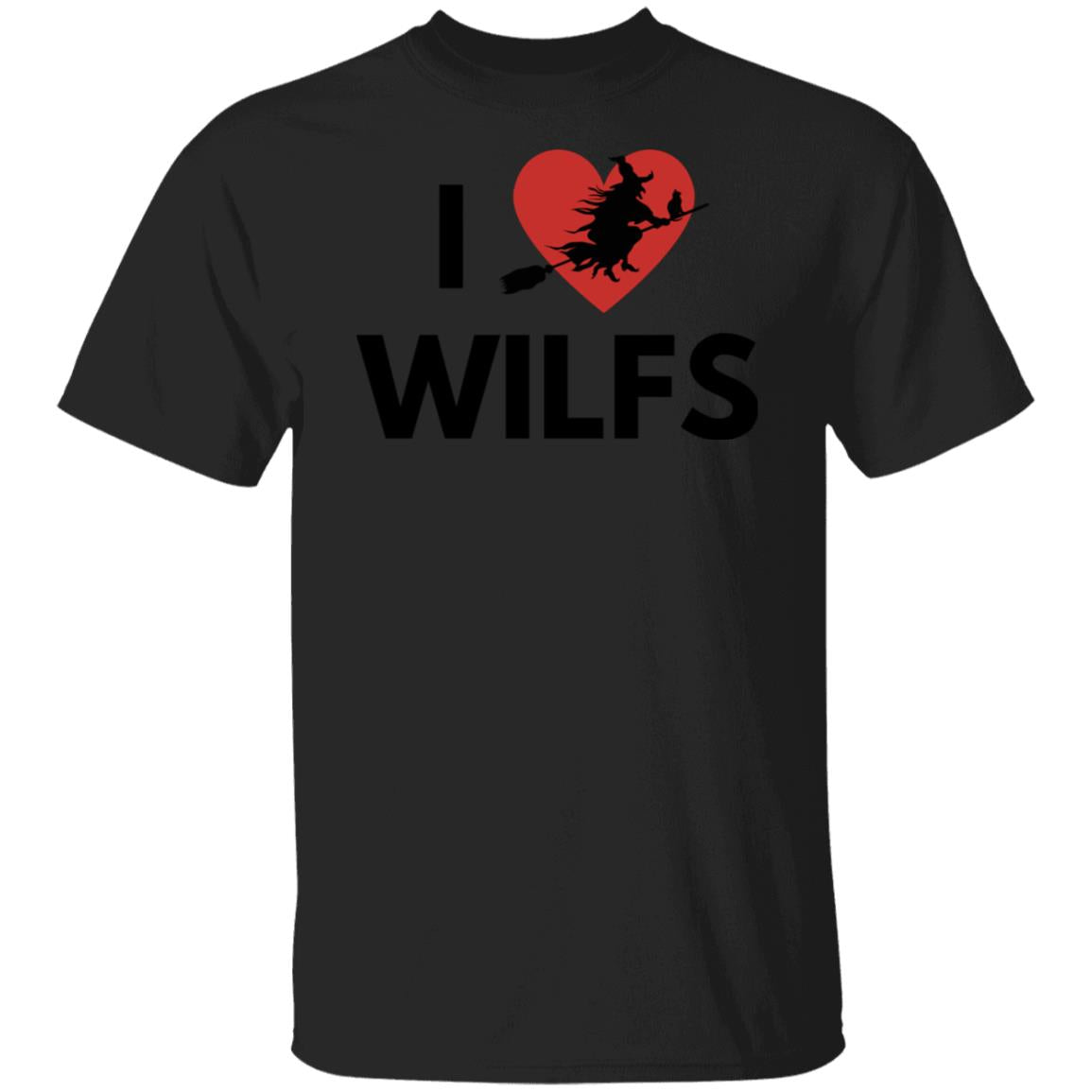 I love WILFS - T Shirts I Love WILFS T-Shirt