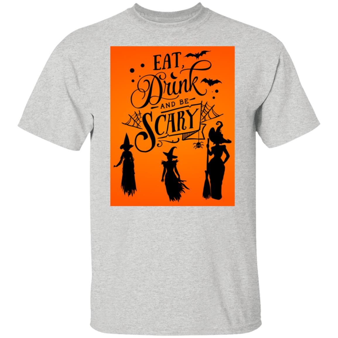 Eat, Drink and Be Scary Halloween T-Shirt