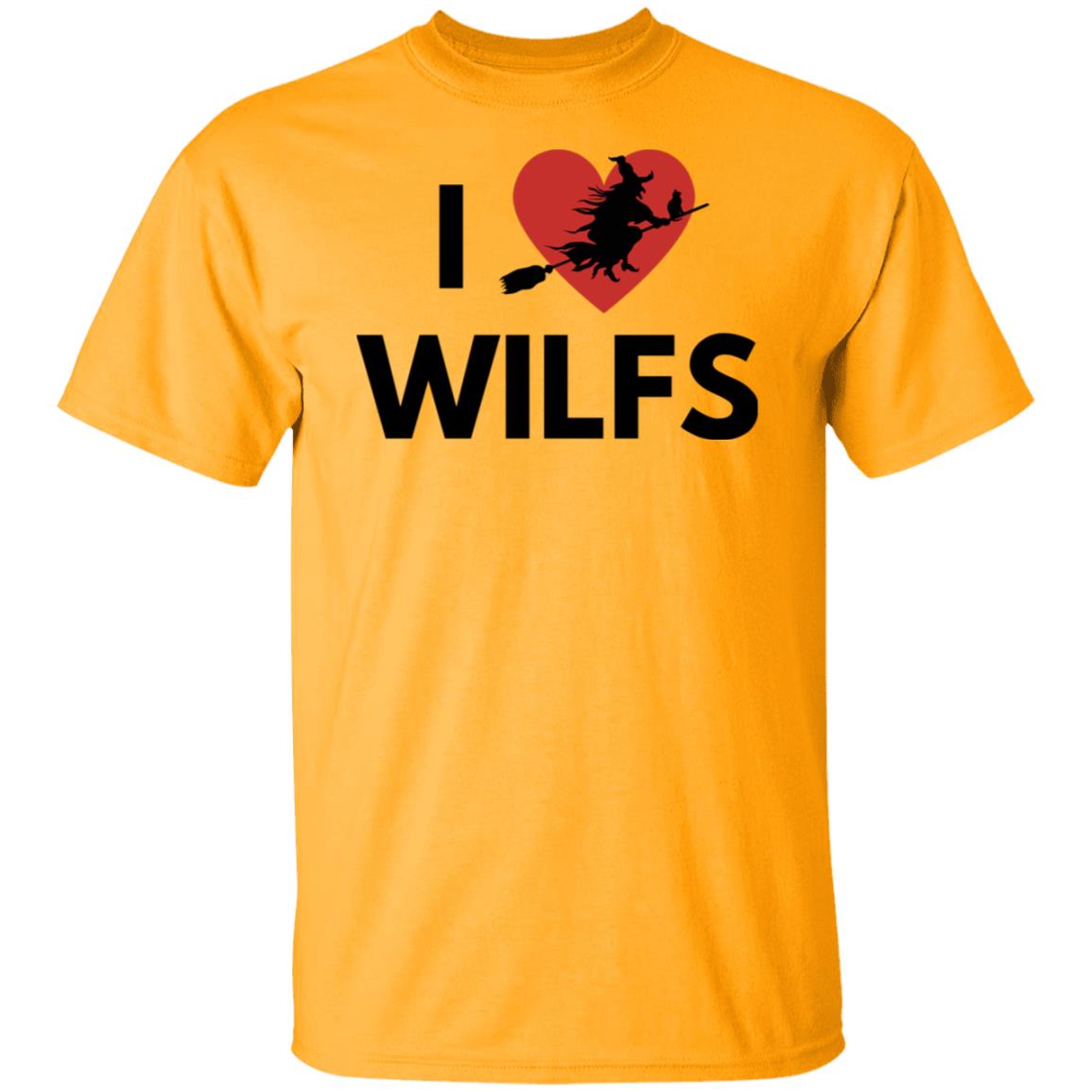 I love WILFS - T Shirts I Love WILFS T-Shirt