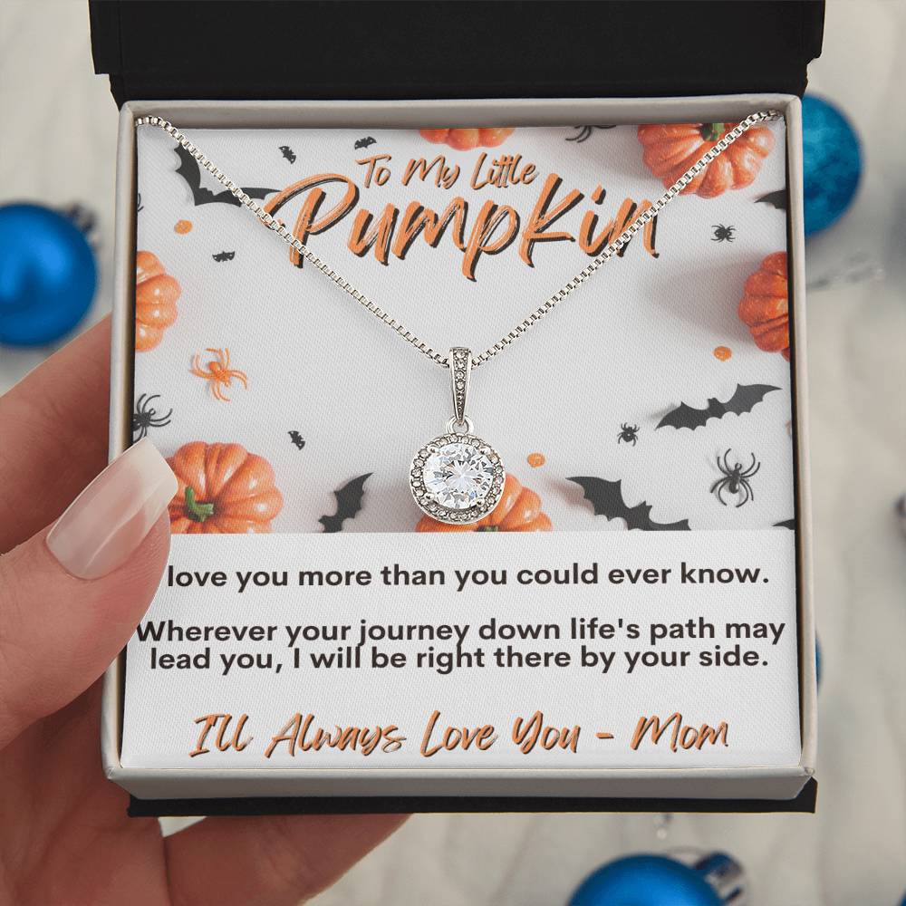 To My Little Pumpkin - Eternal Hope Necklace - I'll Always Love You Mom