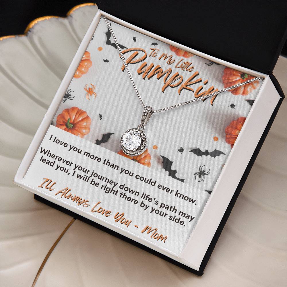 To My Little Pumpkin - Eternal Hope Necklace - I'll Always Love You Mom