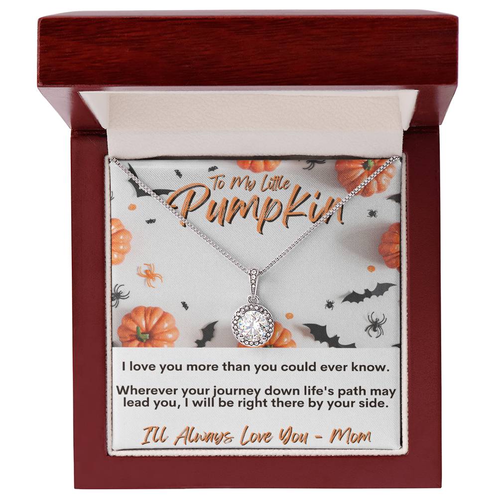 To My Little Pumpkin - Eternal Hope Necklace - I'll Always Love You Mom