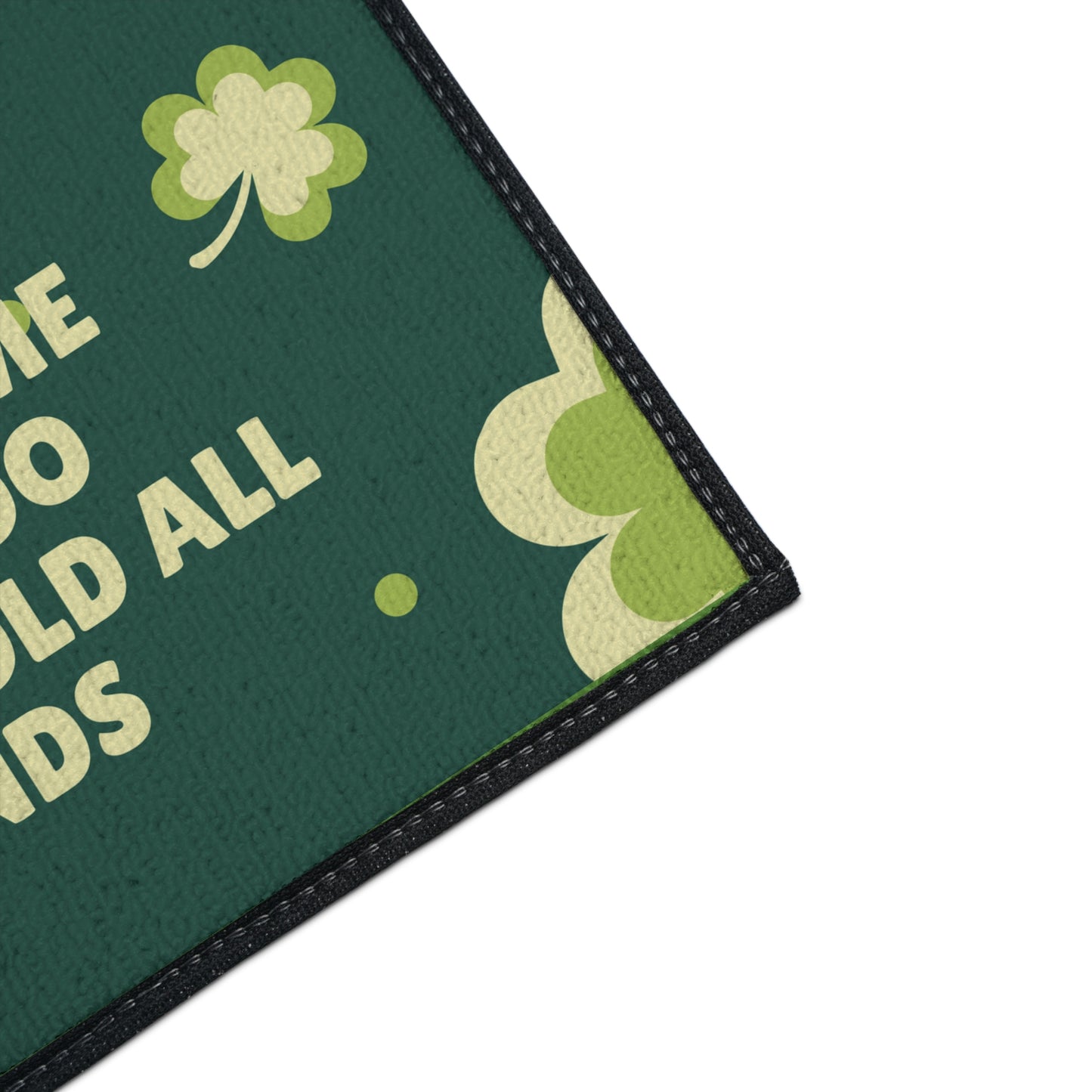 May Your Home Always Be Too Small To Hold All Your Friends - St Patrick's Day Heavy Duty Floor Mat