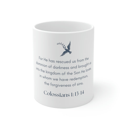 Colossians 1: 13-14 Scripture Passage Mug 11oz