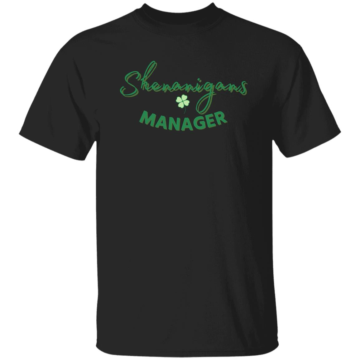 Shenanigans Manager T Shirt Shenanigans Manager T-Shirt - St. Patrick's Day T-Shirt