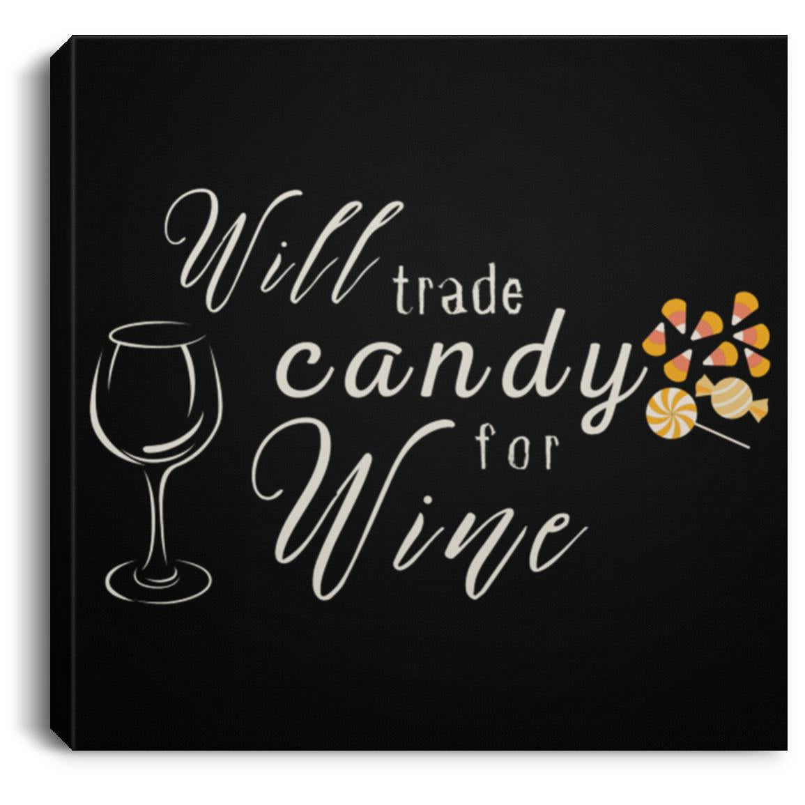 Will Trade Candy for Wine 8x8 canvas Will Trade Candy For Wine 8x8 Halloween Canvas