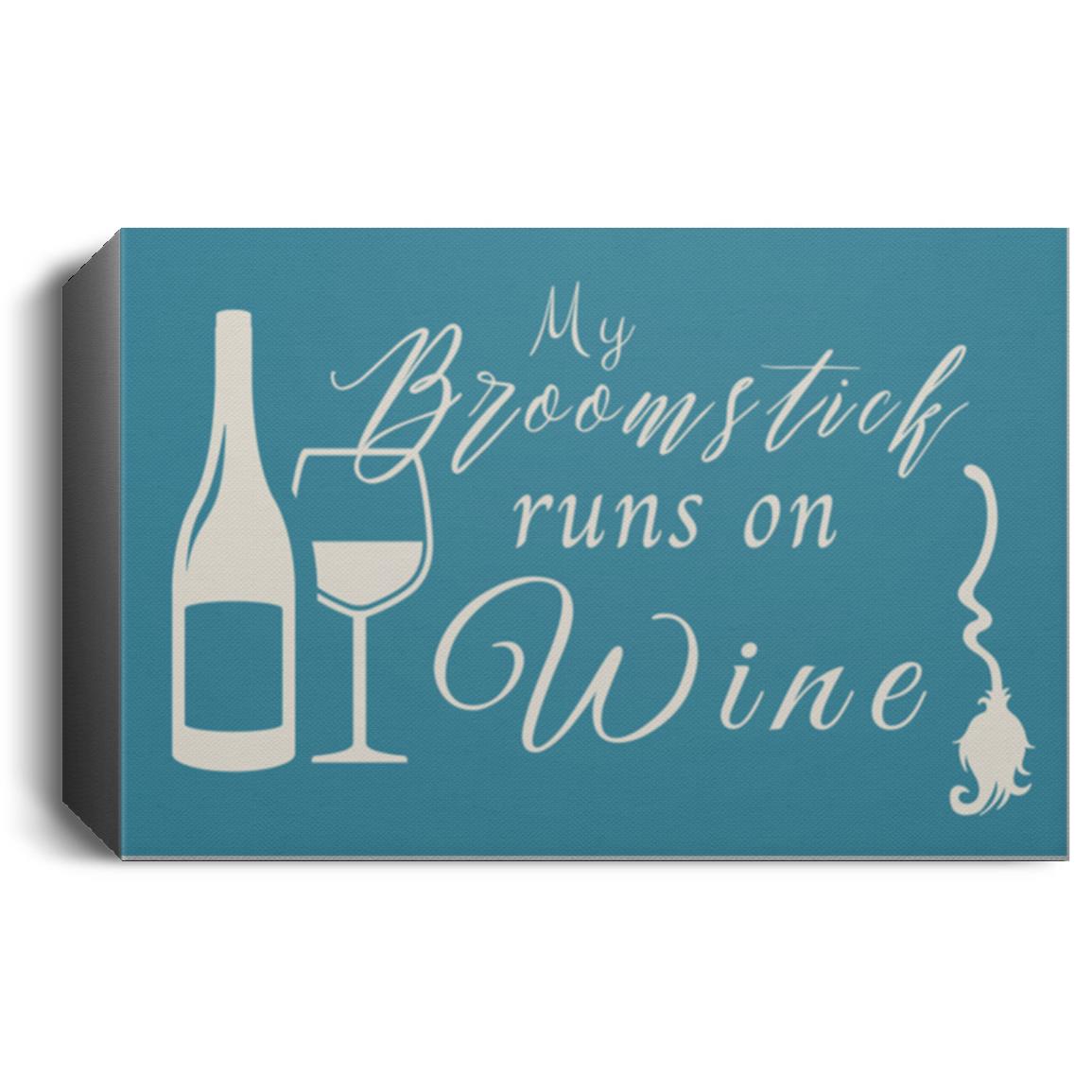 My Broomstick Runs on Wine Canvas (1) CANLA15 Deluxe Landscape Canvas 1.5in Frame