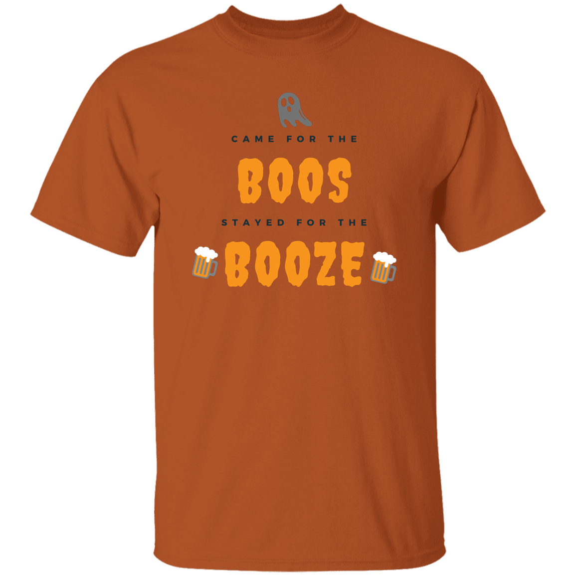 I Came For The Boos, Stayed For the Booze Halloween Ghost T-Shirt