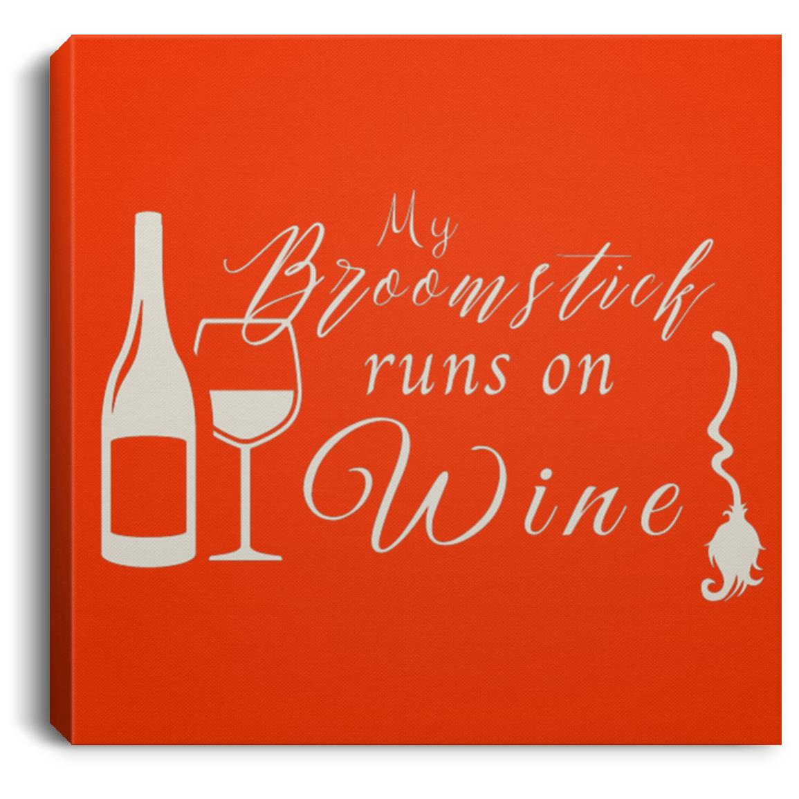 My Broomstick runs on Wine 8x8 canvas My Broomstick Runs On Wine 8x8 Halloween Canvas