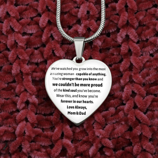 We've Watched You Grow Into the Most Amazing Woman - From Mom and Dad - Heart Necklace