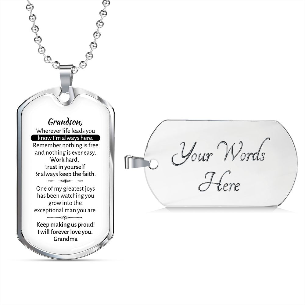 Grandson - Keep Making Us Proud - I will forever love you - Grandma - Military Chain Dog Tag Necklace