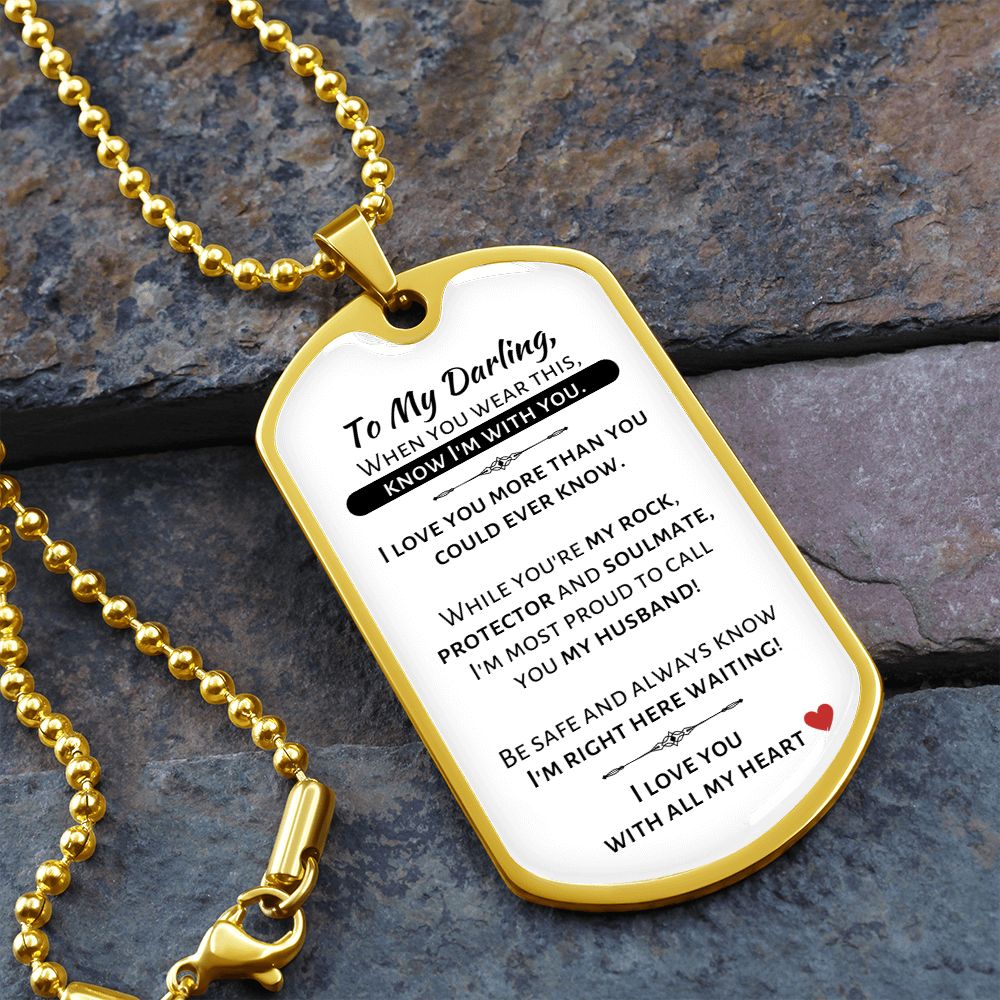 To My Darling - I love you with all my heart - Military Dog Tag Chain