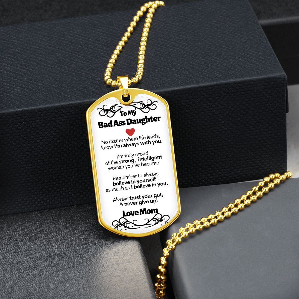 To My Bad Ass Daughter - Never Give Up - Love Mom - Military Style Dog Tag Necklace