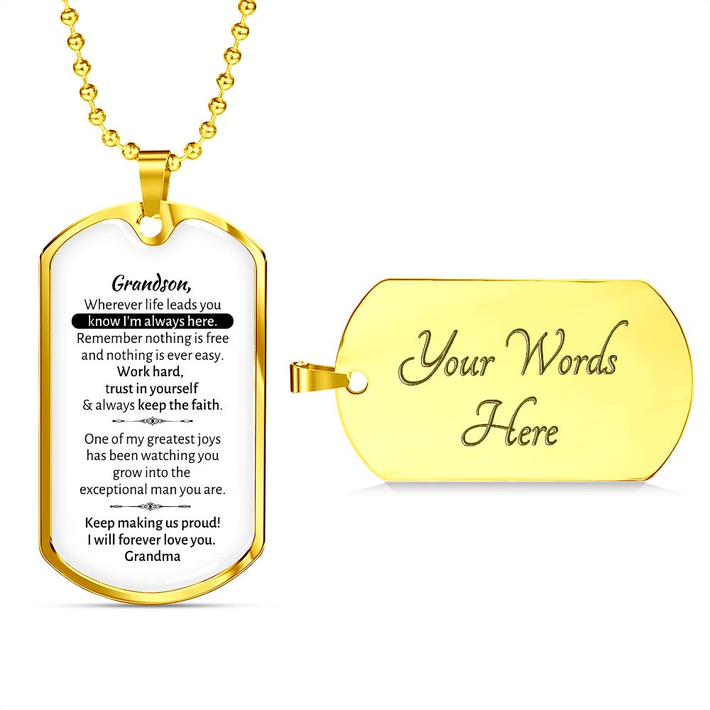 Grandson - Keep Making Us Proud - I will forever love you - Grandma - Military Chain Dog Tag Necklace