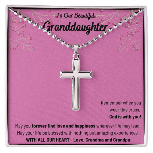 To Our Beautiful Granddaughter - Remember when you wear this cross, God is with you - Stainless Cross with Ball Chain