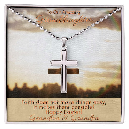 To Our Amazing Granddaughter - Faith Does Not Make Things Easy, It makes them possible - Stainless Cross Necklace