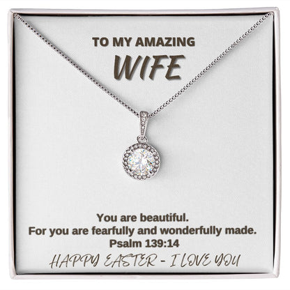 To My Amazing Wife - Happy Easter - Eternal Hope Necklace
