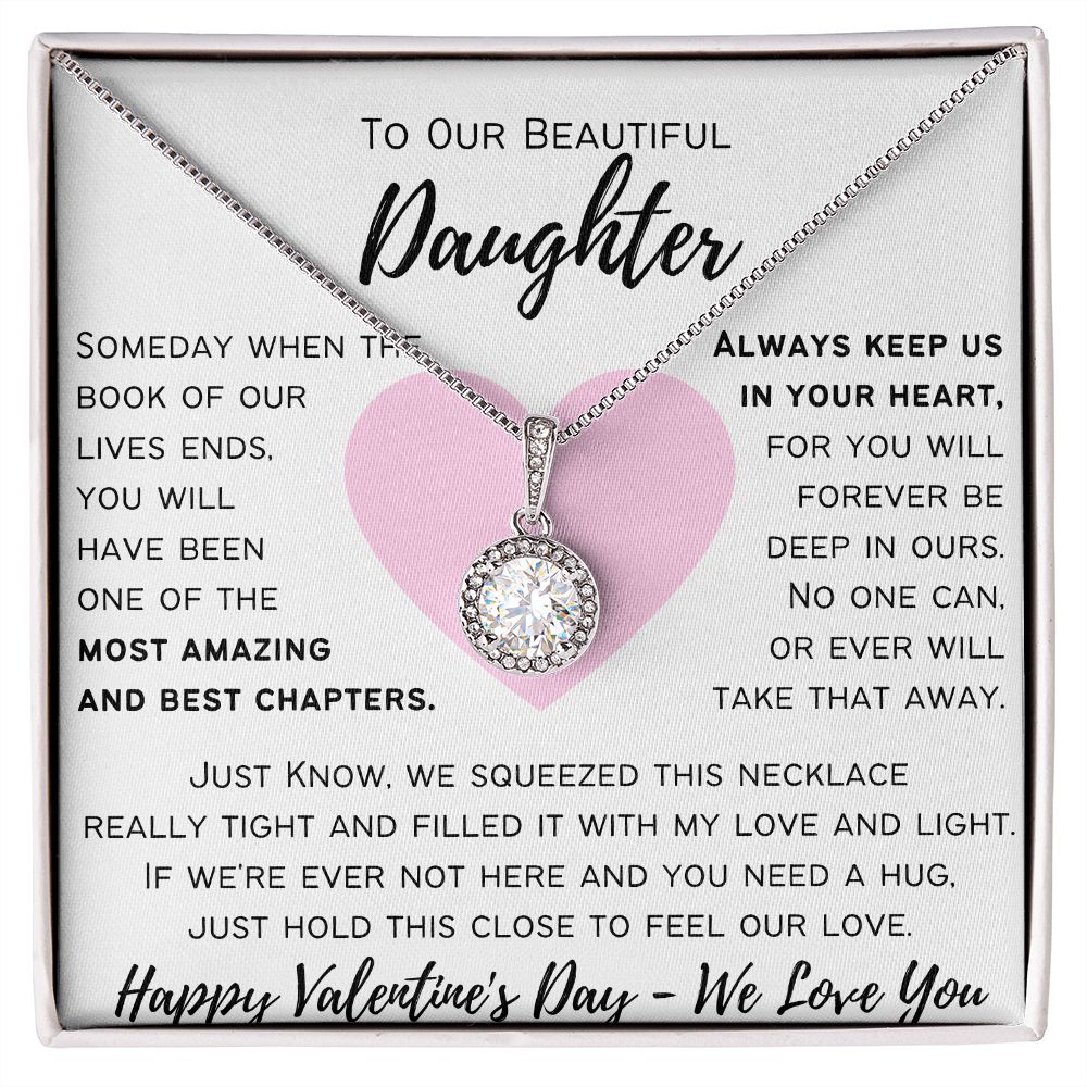 To Our Beautiful Daughter - Happy Valentine's Day - Eternal Hope Necklace