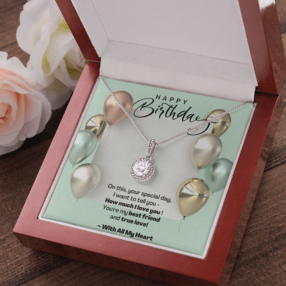 Happy Birthday - You're My Best Friend and True Love! - Eternal Hope Necklace