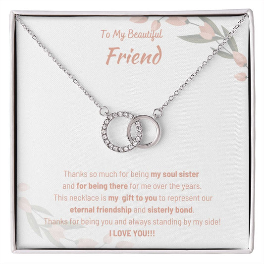 To My Beautiful Friend - Thanks so much for being my soul sister - Perfect Pair Necklace