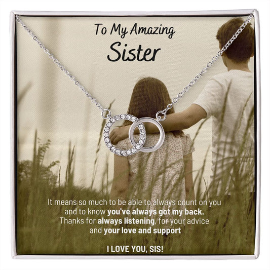 To My Amazing Sister - Thanks For Your Love and Support - From Brother - The Perfect Pair Necklace