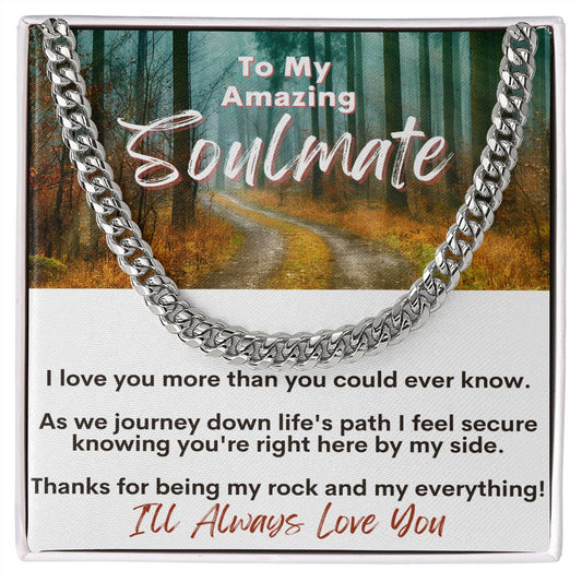 To My Amazing Soulmate - Cuban Link Chain