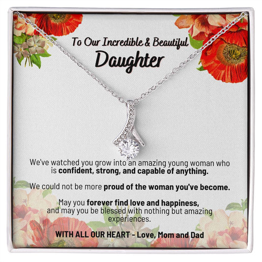 To Our Incredible & Beautiful Daughter - With All Our Heart - Love Mom and Dad - Alluring Beauty Necklace