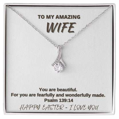 To My Amazing Wife - Happy Easter I love You - Alluring Beauty Necklace