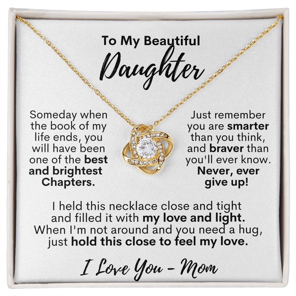 To My Beautiful Daughter - Never, Ever Give Up! - I Love You, Mom - Love Knot Necklace