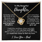 To My Beautiful Daughter - I Love You - From Mom - Love Knot Necklace