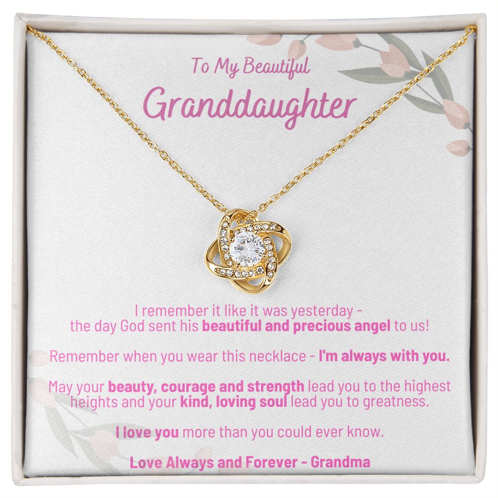 To My Beautiful Granddaughter - I Remember it like it was yesterday - Love Knot Necklace