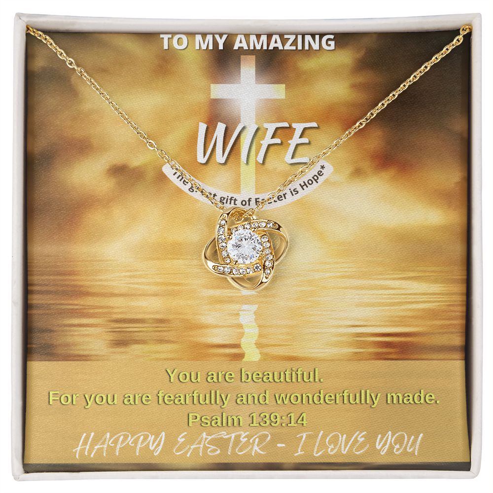To My Amazing Wife - Happy Easter - Love Knot Necklace
