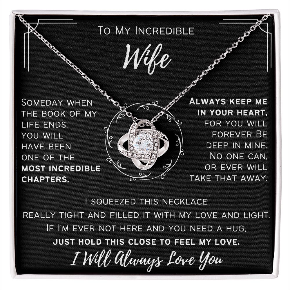 To My Incredible Wife - I Will Always Love You - Love Knot Necklace