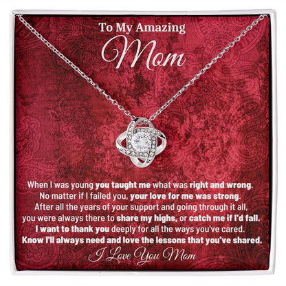 To My Amazing Mom - I Want To Thank You Deeply For All The Ways You've Cared - Love Knot Necklace