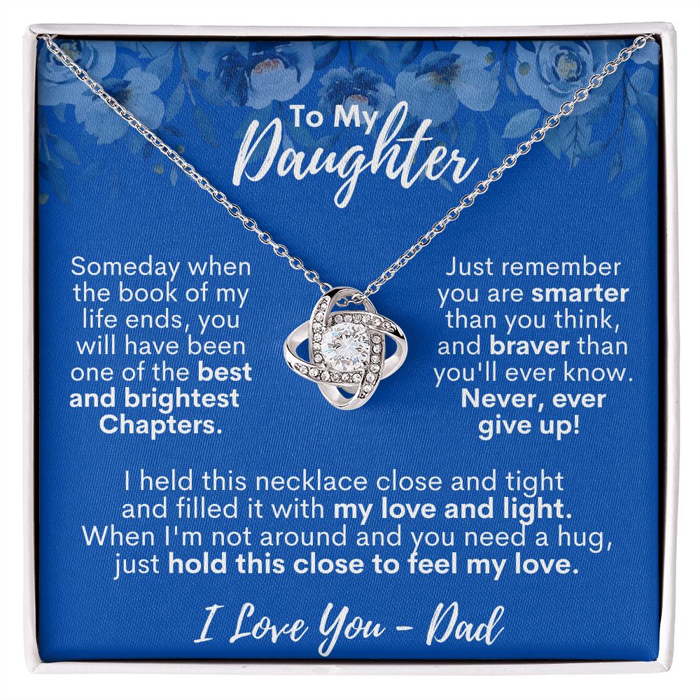To My Daughter - Hold This Close To Feel My Love - I Love You, Dad - Love Knot Necklace