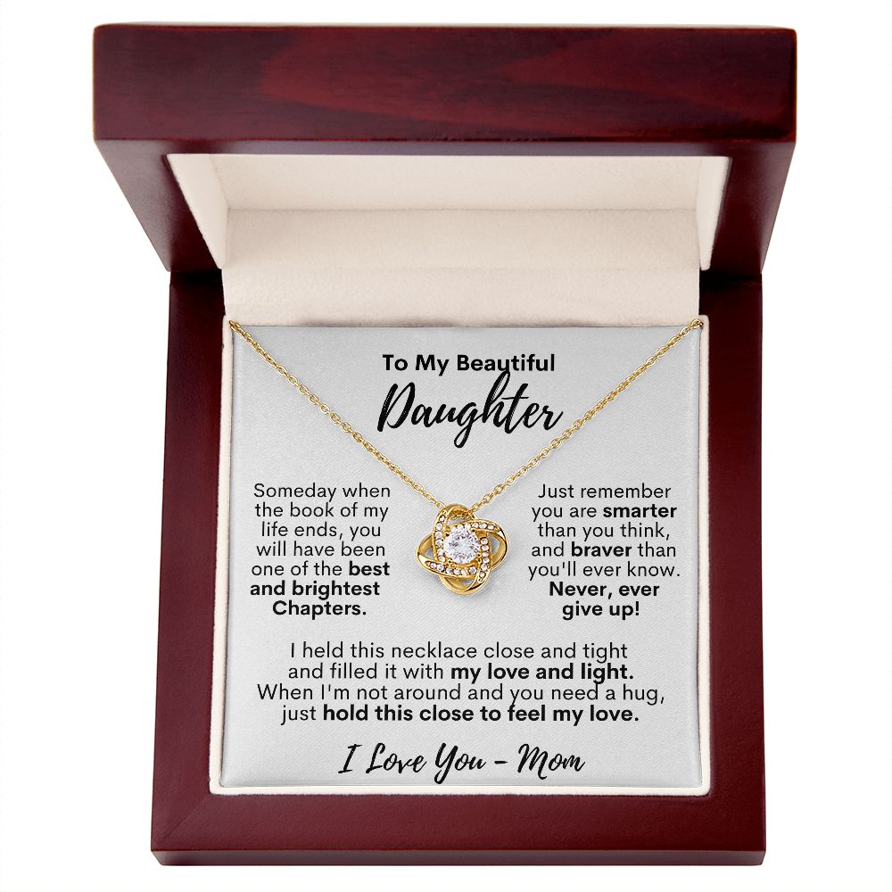 To My Beautiful Daughter - Never, Ever Give Up! - I Love You, Mom - Love Knot Necklace