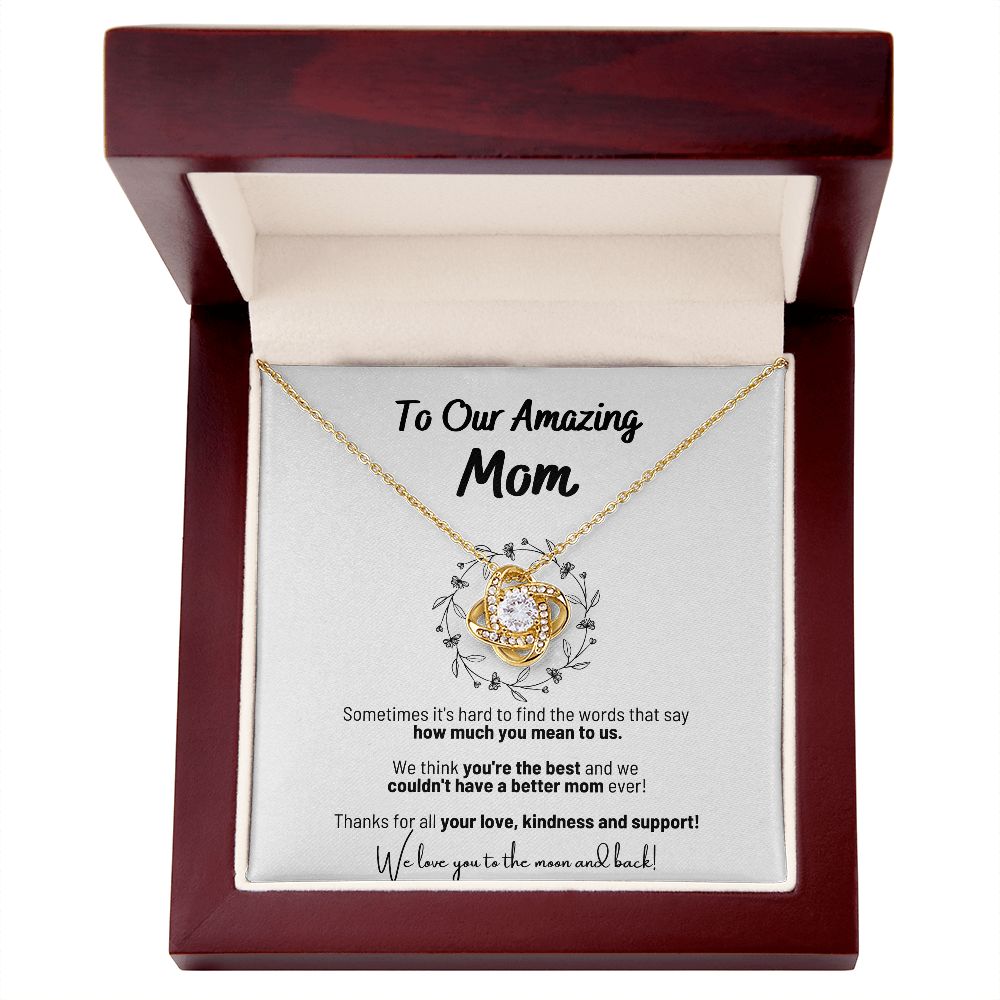 To Our Amazing Mom - We Love You To The Moon And Back - Love Knot In Flower Circle