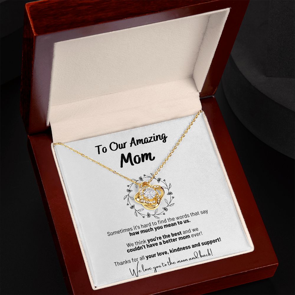 To Our Amazing Mom - We Love You To The Moon And Back - Love Knot In Flower Circle