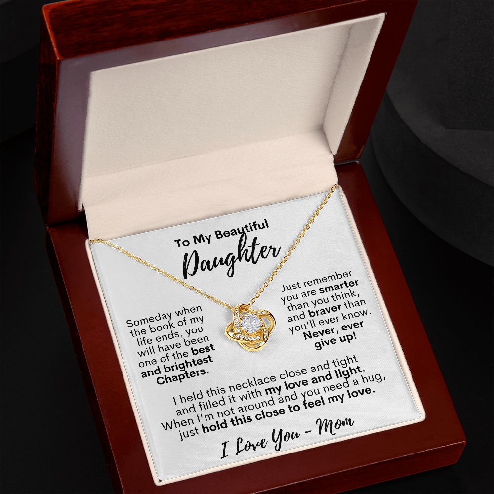 To My Beautiful Daughter - Never, Ever Give Up! - I Love You, Mom - Love Knot Necklace