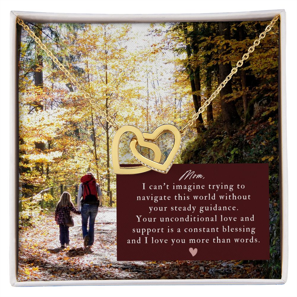 Mom, I can't imagine trying to navigate this world without your steady guidance - Interlocking Hearts Necklace