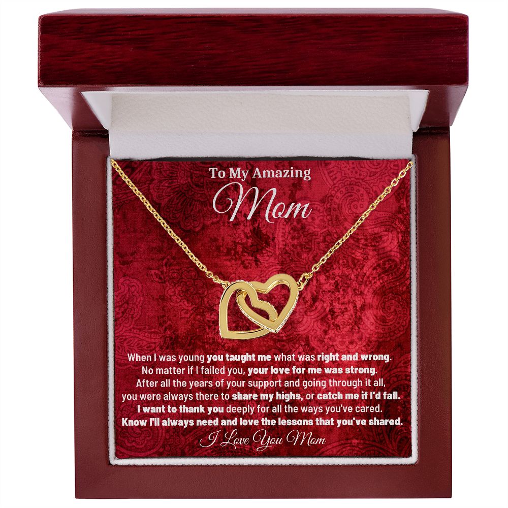 To My Amazing Mom - When I was Young You Taught Me What Was Right and Wrong - Interlocking Hearts Necklace