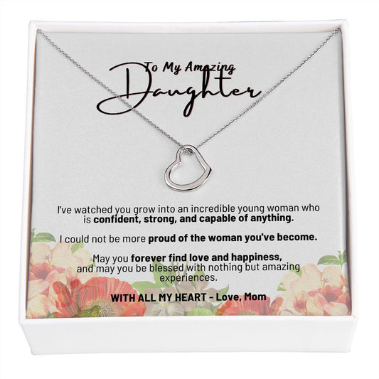 To My Amazing Daughter - With All My Heart - Love Mom - Delicate Heart Necklace
