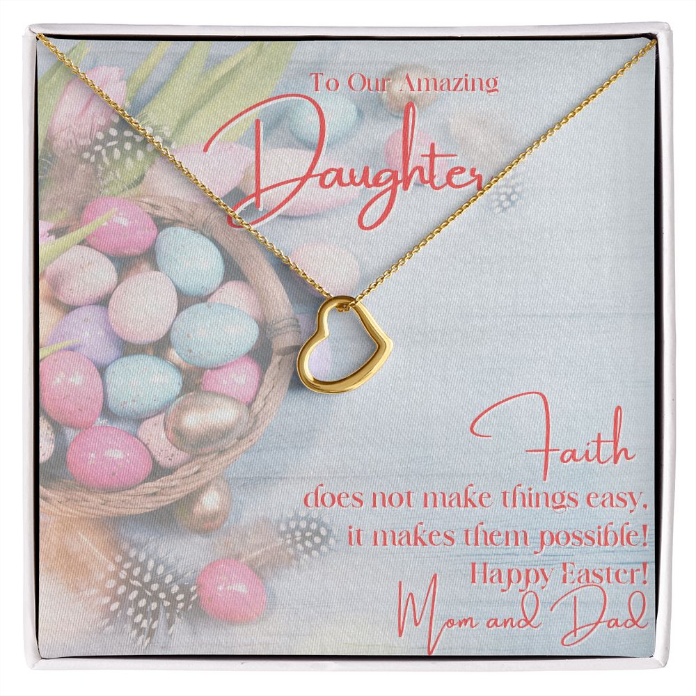 To Our Amazing Daughter - Happy Easter - Delicate Heart Necklace - Love Mom & Dad
