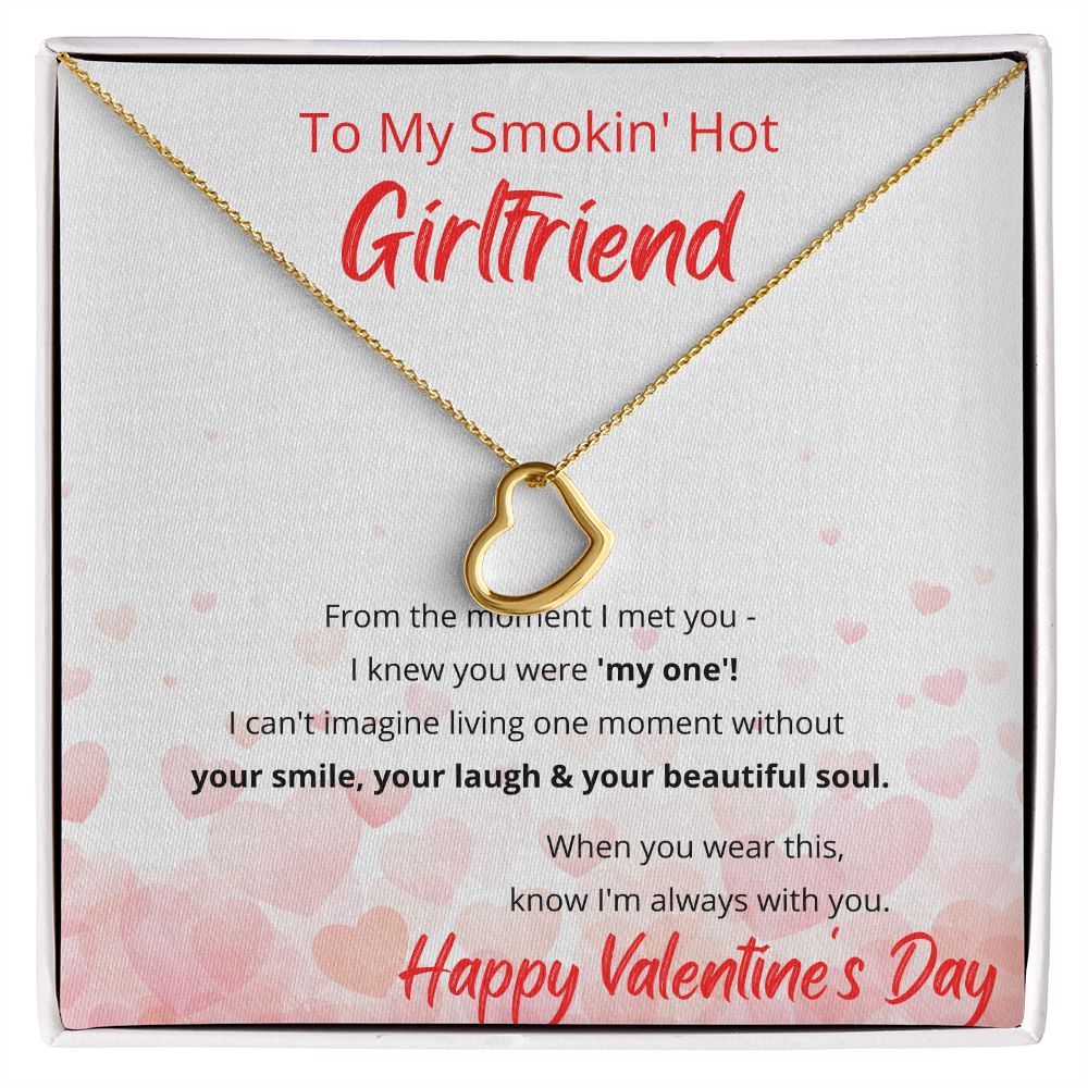 To My Smokin' Hot Girlfriend - Happy Valentine's Day - Delicate Heart Necklace