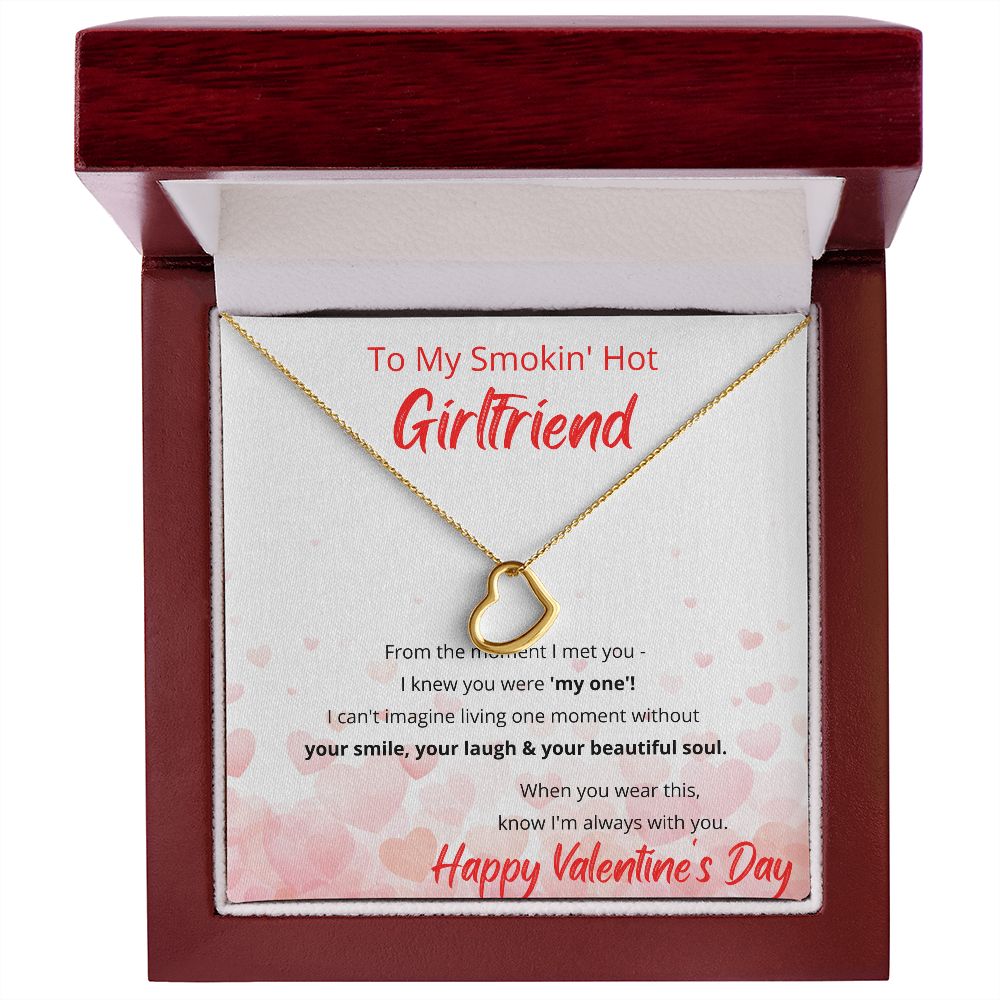To My Smokin' Hot Girlfriend - Happy Valentine's Day - Delicate Heart Necklace