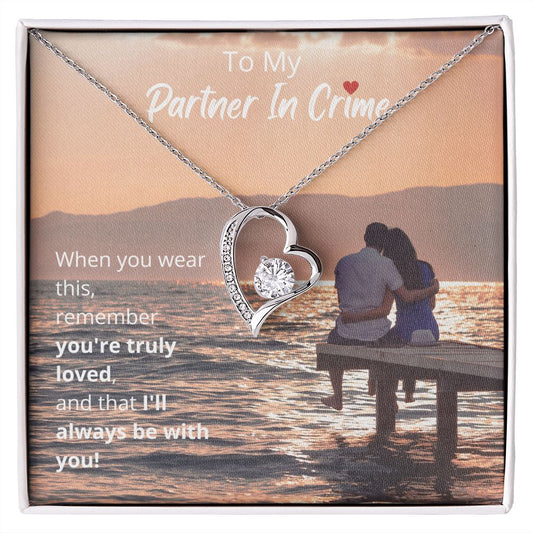 To My Partner In Crime - Forever Love Necklace