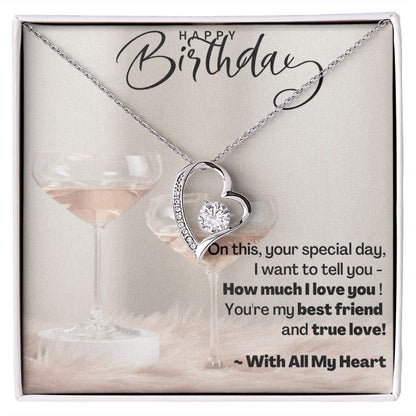 Happy Birthday - On this, your special day, I want to tell you - how much I love you! - Forever Love Necklace