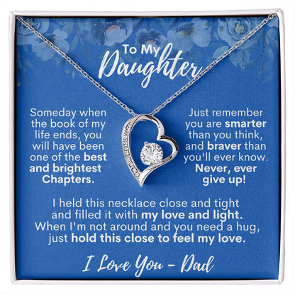 To My Daughter - Hold This Close To Feel My Love - I Love You, Dad - Forever Love Necklace