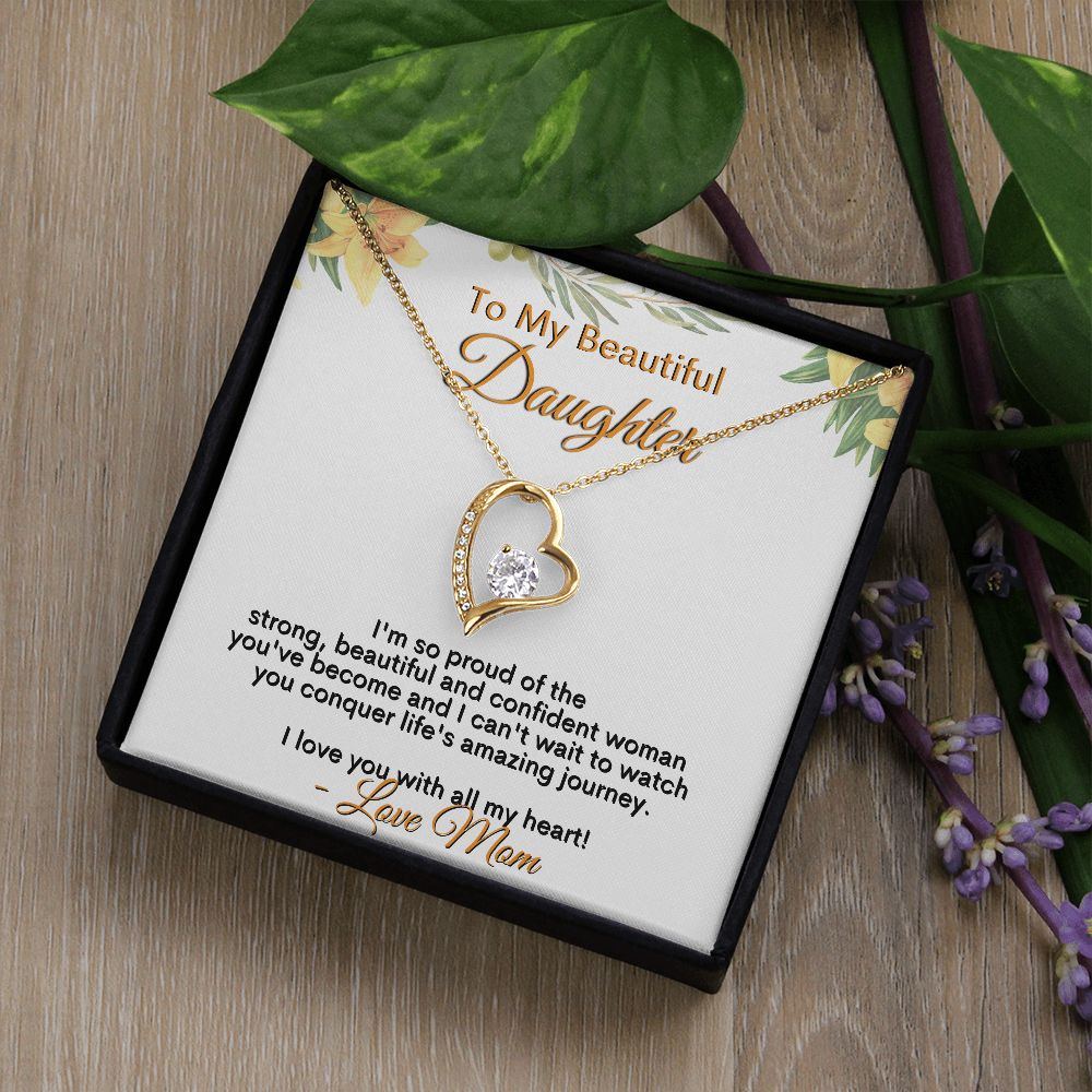 To My Beautiful Daughter - I love you with all my heart - Love Mom - Forever Love Necklace